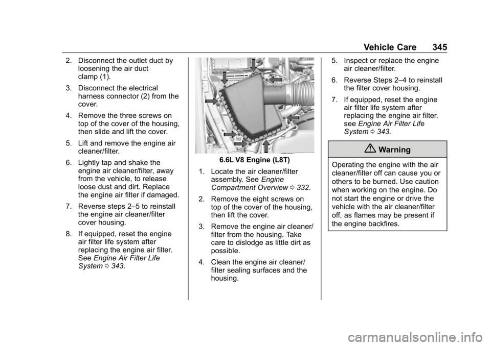 GMC SIERRA DENALI 2020  Owners Manual GMC Sierra/Sierra Denali Owner Manual (GMNA-Localizing-U.S./Canada/
Mexico-13337776) - 2020 - CRC - 8/27/19
Vehicle Care 345
2. Disconnect the outlet duct byloosening the air duct
clamp (1).
3. Discon