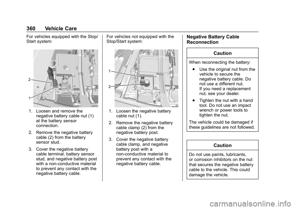 GMC SIERRA DENALI 2020  Owners Manual GMC Sierra/Sierra Denali Owner Manual (GMNA-Localizing-U.S./Canada/
Mexico-13337776) - 2020 - CRC - 8/27/19
360 Vehicle Care
For vehicles equipped with the Stop/
Start system:
1. Loosen and remove the