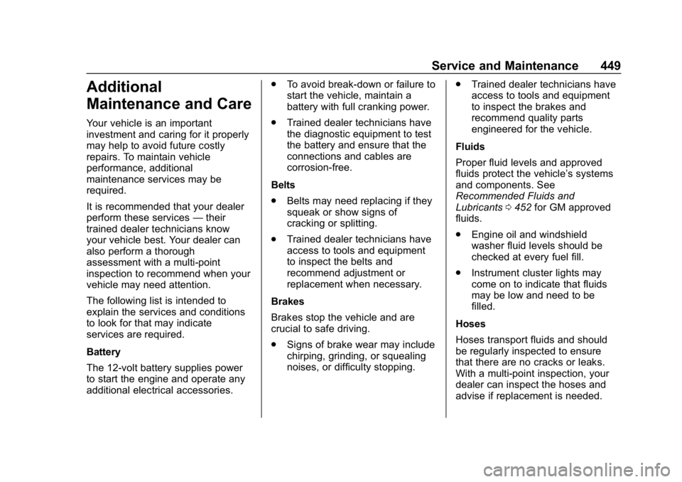 GMC SIERRA DENALI 2020  Owners Manual GMC Sierra/Sierra Denali Owner Manual (GMNA-Localizing-U.S./Canada/
Mexico-13337776) - 2020 - CRC - 8/27/19
Service and Maintenance 449
Additional
Maintenance and Care
Your vehicle is an important
inv