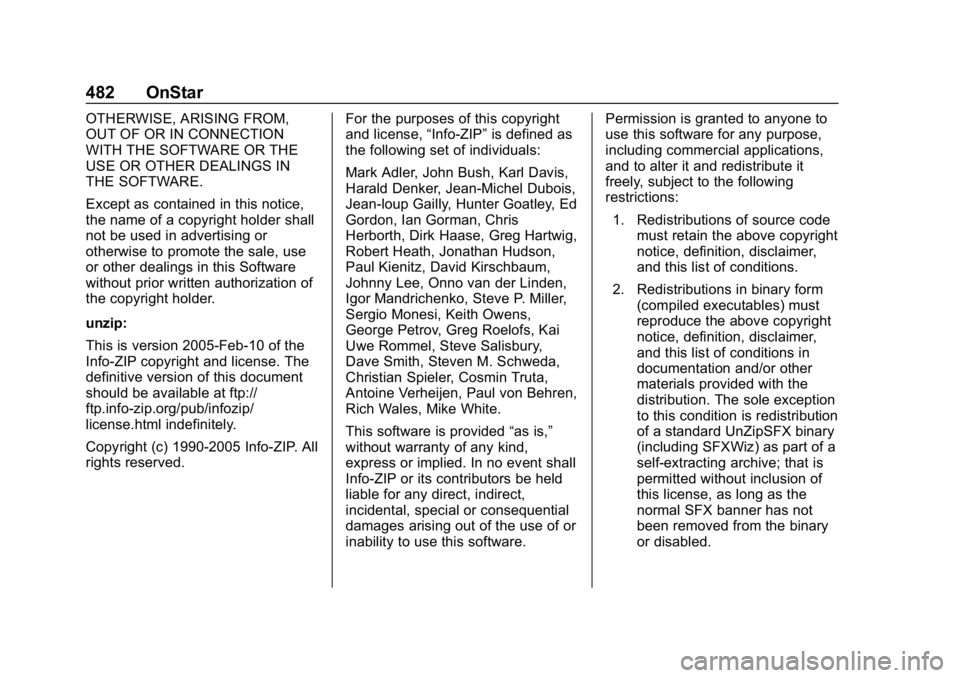 GMC SIERRA DENALI 2020  Owners Manual GMC Sierra/Sierra Denali Owner Manual (GMNA-Localizing-U.S./Canada/
Mexico-13337776) - 2020 - CRC - 8/27/19
482 OnStar
OTHERWISE, ARISING FROM,
OUT OF OR IN CONNECTION
WITH THE SOFTWARE OR THE
USE OR 