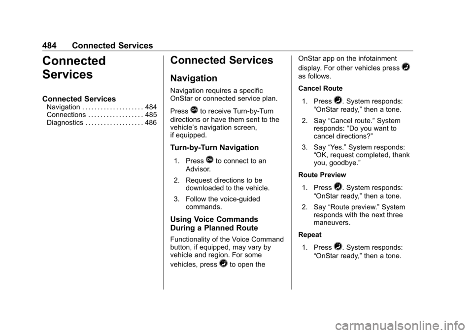 GMC SIERRA DENALI 2020  Owners Manual GMC Sierra/Sierra Denali Owner Manual (GMNA-Localizing-U.S./Canada/
Mexico-13337776) - 2020 - CRC - 8/27/19
484 Connected Services
Connected
Services
Connected Services
Navigation . . . . . . . . . . 