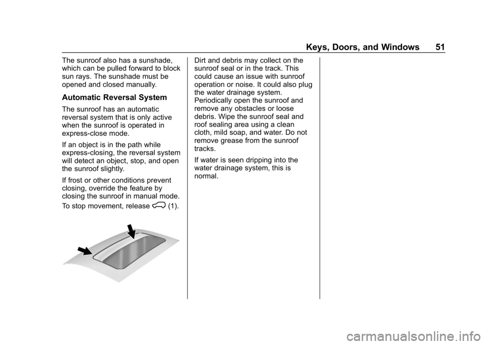 GMC SIERRA DENALI 2020  Owners Manual GMC Sierra/Sierra Denali Owner Manual (GMNA-Localizing-U.S./Canada/
Mexico-13337776) - 2020 - CRC - 8/27/19
Keys, Doors, and Windows 51
The sunroof also has a sunshade,
which can be pulled forward to 