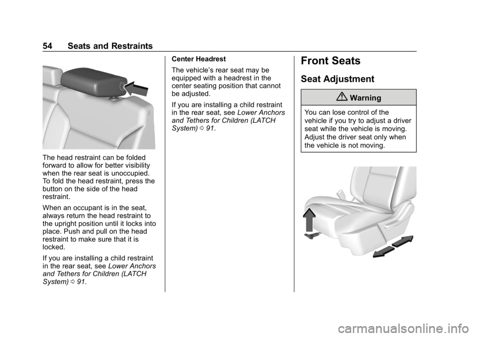 GMC SIERRA DENALI 2020  Owners Manual GMC Sierra/Sierra Denali Owner Manual (GMNA-Localizing-U.S./Canada/
Mexico-13337776) - 2020 - CRC - 8/27/19
54 Seats and Restraints
The head restraint can be folded
forward to allow for better visibil