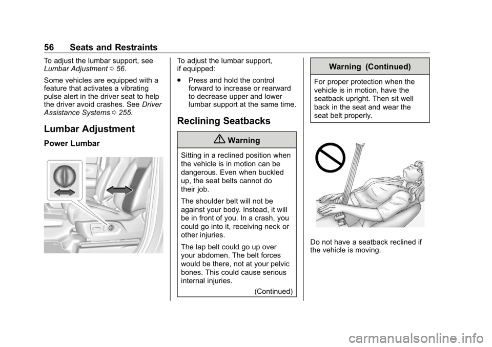 GMC SIERRA DENALI 2020  Owners Manual GMC Sierra/Sierra Denali Owner Manual (GMNA-Localizing-U.S./Canada/
Mexico-13337776) - 2020 - CRC - 8/27/19
56 Seats and Restraints
To adjust the lumbar support, see
Lumbar Adjustment056.
Some vehicle