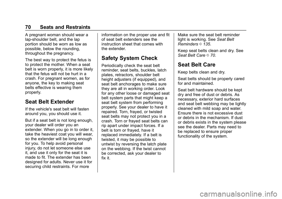 GMC SIERRA DENALI 2020 Owners Manual GMC Sierra/Sierra Denali Owner Manual (GMNA-Localizing-U.S./Canada/
Mexico-13337776) - 2020 - CRC - 8/27/19
70 Seats and Restraints
A pregnant woman should wear a
lap-shoulder belt, and the lap
portio GMC SIERRA DENALI 2020 Owners Manual GMC Sierra/Sierra Denali Owner Manual (GMNA-Localizing-U.S./Canada/
Mexico-13337776) - 2020 - CRC - 8/27/19
70 Seats and Restraints
A pregnant woman should wear a
lap-shoulder belt, and the lap
portio