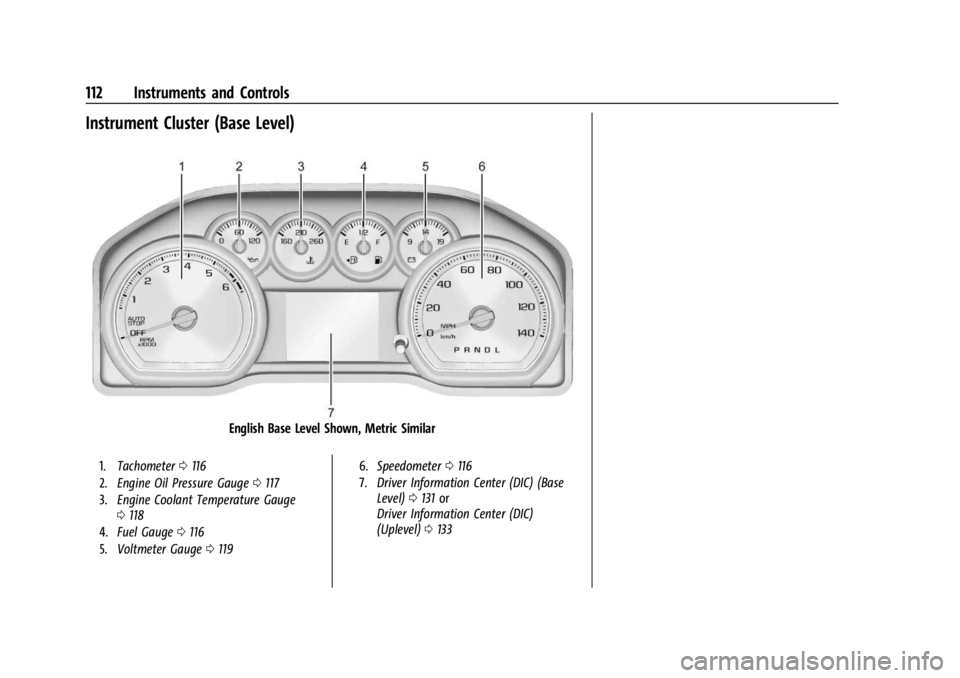 GMC SIERRA DENALI 2024  Owners Manual GMC Sierra/Sierra Denali 2500 HD/3500 HD Owner Manual (GMNA-
Localizing-U.S./Canada-16908340) - 2024 - CRC - 12/15/22
112 Instruments and Controls
Instrument Cluster (Base Level)
English Base Level Sh