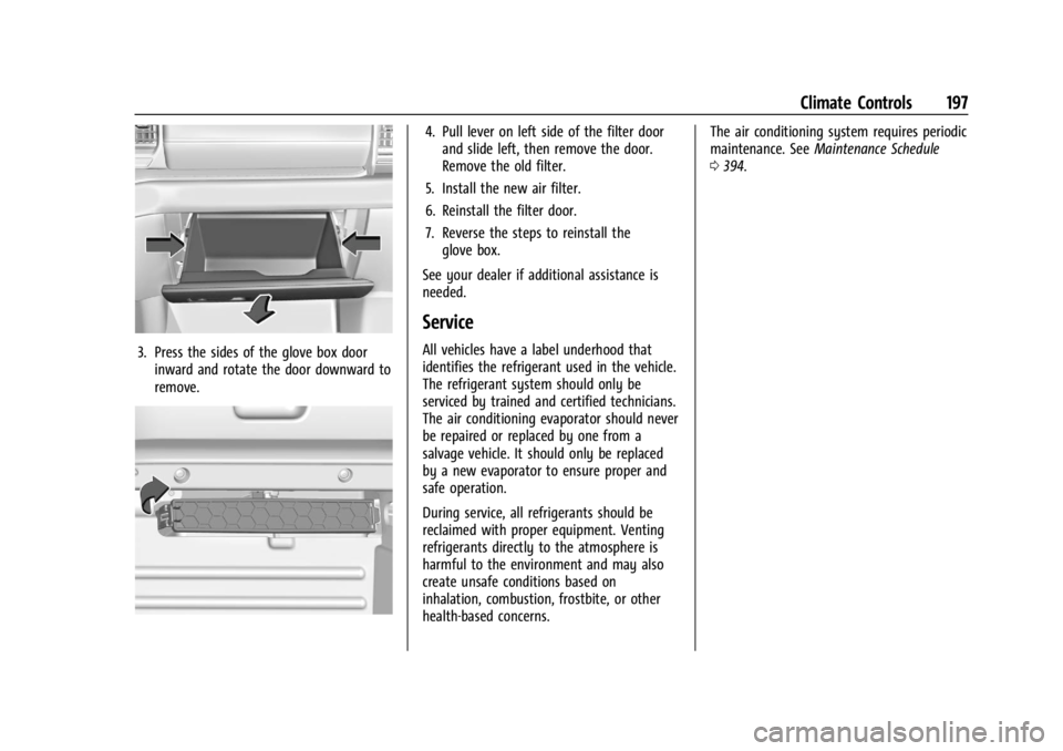 GMC SIERRA DENALI 2024  Owners Manual GMC Sierra/Sierra Denali 2500 HD/3500 HD Owner Manual (GMNA-
Localizing-U.S./Canada-16908340) - 2024 - CRC - 12/7/22
Climate Controls 197
3. Press the sides of the glove box doorinward and rotate the 