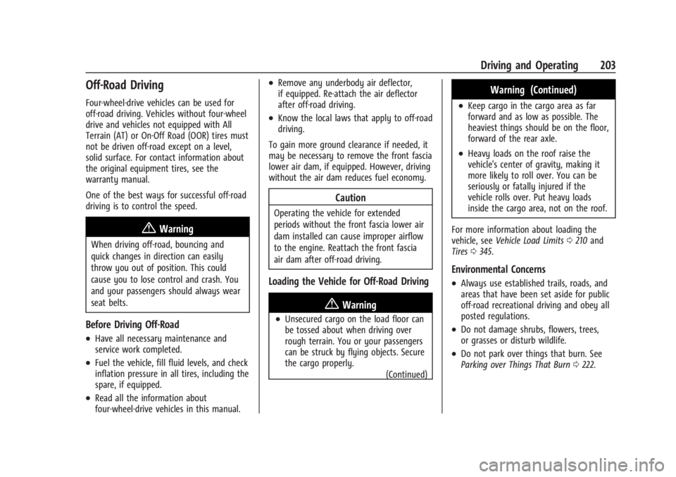 GMC SIERRA DENALI 2024  Owners Manual GMC Sierra/Sierra Denali 2500 HD/3500 HD Owner Manual (GMNA-
Localizing-U.S./Canada-16908340) - 2024 - CRC - 12/13/22
Driving and Operating 203
Off-Road Driving
Four-wheel-drive vehicles can be used f