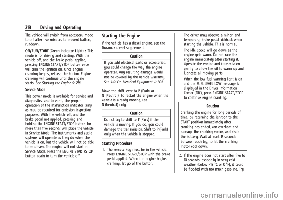 GMC SIERRA DENALI 2024  Owners Manual GMC Sierra/Sierra Denali 2500 HD/3500 HD Owner Manual (GMNA-
Localizing-U.S./Canada-16908340) - 2024 - CRC - 12/13/22
218 Driving and Operating
The vehicle will switch from accessory mode
to off after