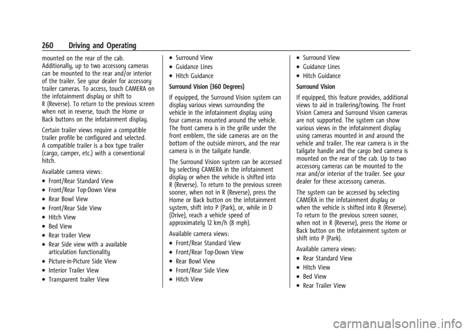 GMC SIERRA DENALI 2024  Owners Manual GMC Sierra/Sierra Denali 2500 HD/3500 HD Owner Manual (GMNA-
Localizing-U.S./Canada-16908340) - 2024 - CRC - 12/13/22
260 Driving and Operating
mounted on the rear of the cab.
Additionally, up to two 