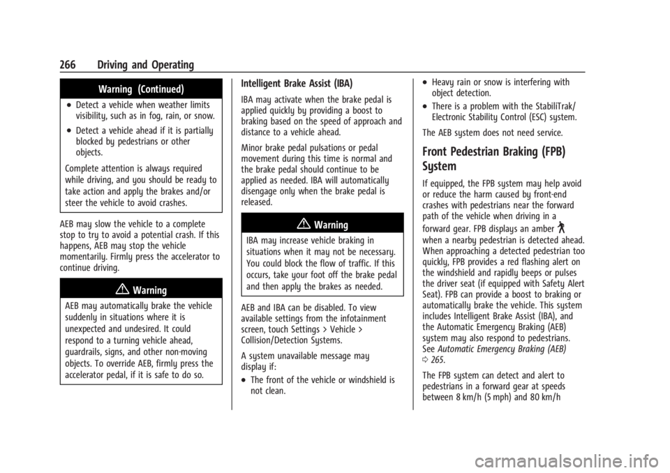 GMC SIERRA DENALI 2024  Owners Manual GMC Sierra/Sierra Denali 2500 HD/3500 HD Owner Manual (GMNA-
Localizing-U.S./Canada-16908340) - 2024 - CRC - 12/13/22
266 Driving and Operating
Warning (Continued)
.Detect a vehicle when weather limit