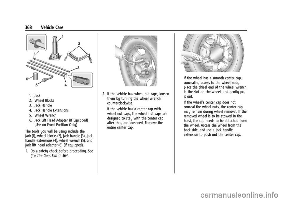 GMC SIERRA DENALI 2024  Owners Manual GMC Sierra/Sierra Denali 2500 HD/3500 HD Owner Manual (GMNA-
Localizing-U.S./Canada-16908340) - 2024 - CRC - 12/7/22
368 Vehicle Care
1. Jack
2. Wheel Blocks
3. Jack Handle
4. Jack Handle Extensions
5