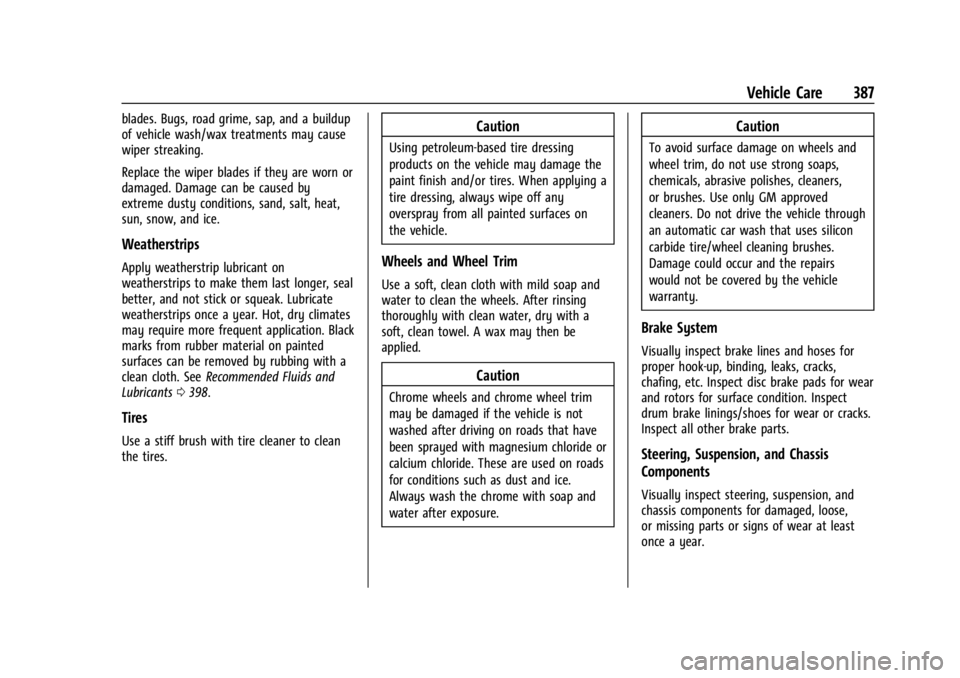 GMC SIERRA DENALI 2024  Owners Manual GMC Sierra/Sierra Denali 2500 HD/3500 HD Owner Manual (GMNA-
Localizing-U.S./Canada-16908340) - 2024 - CRC - 12/7/22
Vehicle Care 387
blades. Bugs, road grime, sap, and a buildup
of vehicle wash/wax t