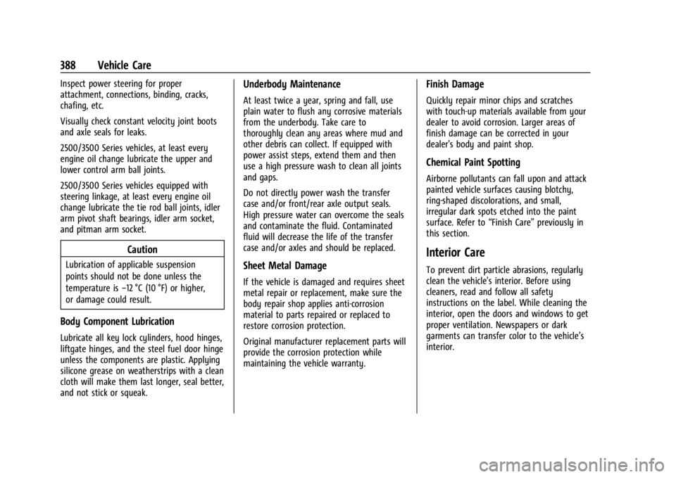 GMC SIERRA DENALI 2024  Owners Manual GMC Sierra/Sierra Denali 2500 HD/3500 HD Owner Manual (GMNA-
Localizing-U.S./Canada-16908340) - 2024 - CRC - 12/7/22
388 Vehicle Care
Inspect power steering for proper
attachment, connections, binding