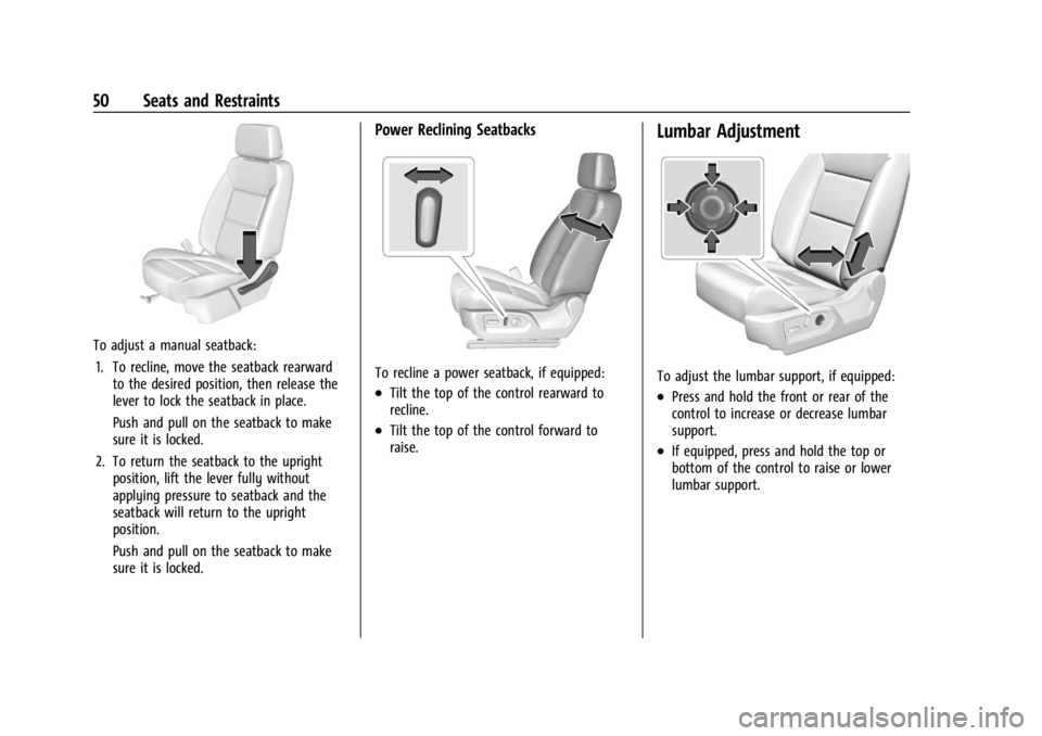 GMC SIERRA DENALI 2024  Owners Manual GMC Sierra/Sierra Denali 2500 HD/3500 HD Owner Manual (GMNA-
Localizing-U.S./Canada-16908340) - 2024 - CRC - 12/7/22
50 Seats and Restraints
To adjust a manual seatback:1. To recline, move the seatbac