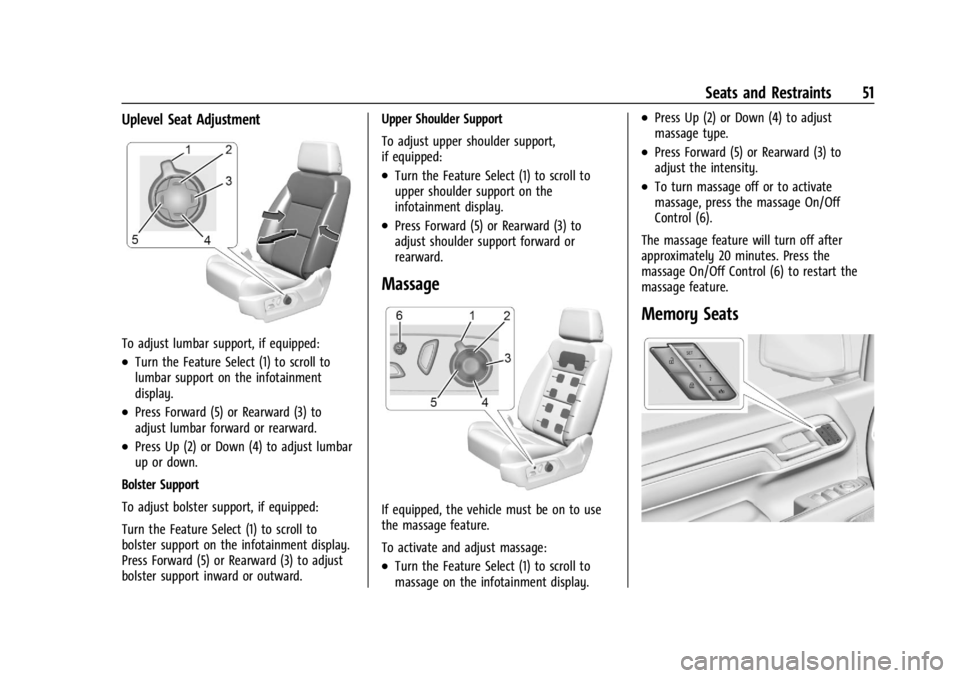 GMC SIERRA DENALI 2024  Owners Manual GMC Sierra/Sierra Denali 2500 HD/3500 HD Owner Manual (GMNA-
Localizing-U.S./Canada-16908340) - 2024 - CRC - 12/7/22
Seats and Restraints 51
Uplevel Seat Adjustment
To adjust lumbar support, if equipp