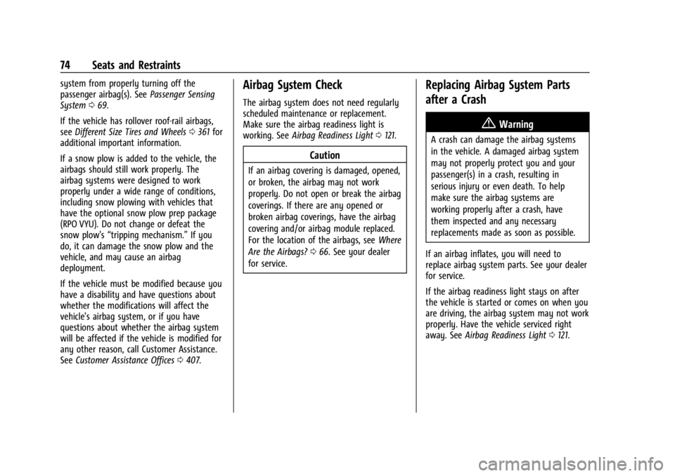 GMC SIERRA DENALI 2024  Owners Manual GMC Sierra/Sierra Denali 2500 HD/3500 HD Owner Manual (GMNA-
Localizing-U.S./Canada-16908340) - 2024 - CRC - 12/7/22
74 Seats and Restraints
system from properly turning off the
passenger airbag(s). S