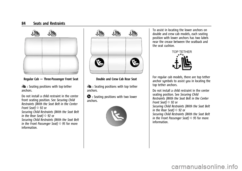 GMC SIERRA DENALI 2024  Owners Manual GMC Sierra/Sierra Denali 2500 HD/3500 HD Owner Manual (GMNA-
Localizing-U.S./Canada-16908340) - 2024 - CRC - 12/7/22
84 Seats and Restraints
Regular Cab—Three-Passenger Front Seat
I:Seating position
