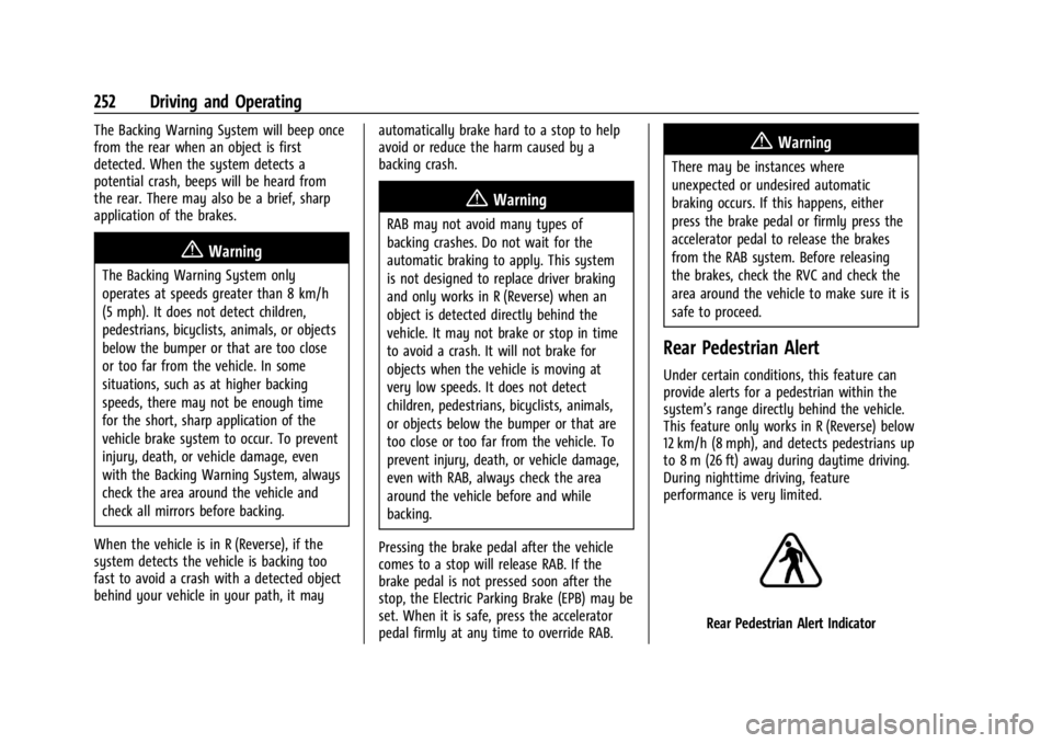 GMC YUKON 2022  Owners Manual GMC Yukon/Yukon XL/Denali Owner Manual (GMNA-Localizing-U.S./
Canada/Mexico-15555988) - 2022 - CRC - 12/3/21
252 Driving and Operating
The Backing Warning System will beep once
from the rear when an o