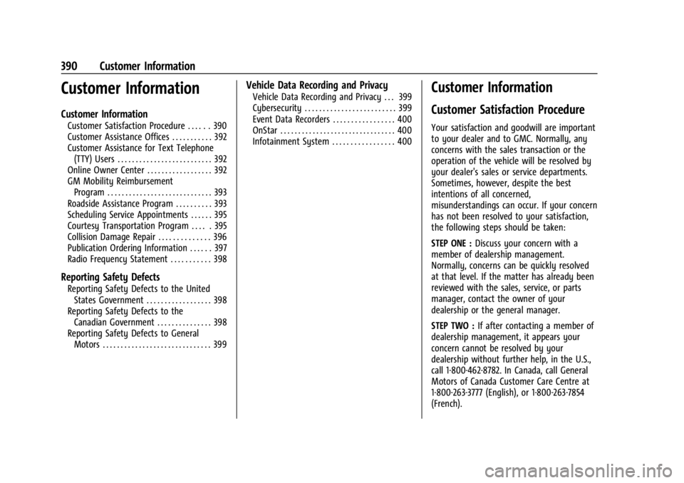 GMC YUKON 2022  Owners Manual GMC Yukon/Yukon XL/Denali Owner Manual (GMNA-Localizing-U.S./
Canada/Mexico-15555988) - 2022 - CRC - 12/3/21
390 Customer Information
Customer Information
Customer Information
Customer Satisfaction Pr