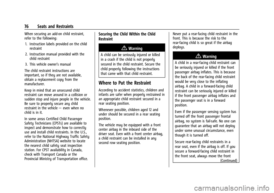 GMC YUKON 2022  Owners Manual GMC Yukon/Yukon XL/Denali Owner Manual (GMNA-Localizing-U.S./
Canada/Mexico-15555988) - 2022 - CRC - 12/3/21
76 Seats and Restraints
When securing an add-on child restraint,
refer to the following:1. 