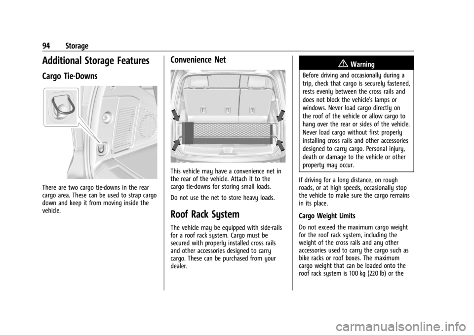 GMC YUKON 2022  Owners Manual GMC Yukon/Yukon XL/Denali Owner Manual (GMNA-Localizing-U.S./
Canada/Mexico-15555988) - 2022 - CRC - 12/3/21
94 Storage
Additional Storage Features
Cargo Tie-Downs
There are two cargo tie-downs in the