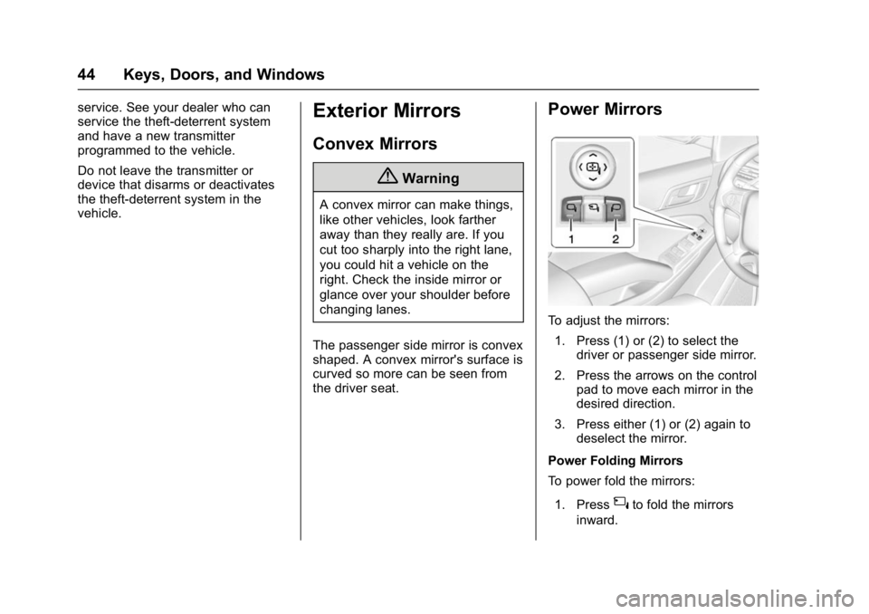 GMC YUKON DENALI 2016  Owners Manual GMC Yukon Denali/Yukon XL Denali Owner Manual (GMNA-Localizing-U.S./
Canada/Mexico-9159308) - 2016 - crc - 6/2/15
44 Keys, Doors, and Windows
service. See your dealer who can
service the theft-deterre
