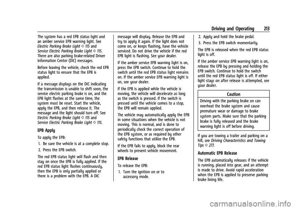 GMC YUKON DENALI 2023  Owners Manual GMC Yukon/Yukon XL/Denali Owner Manual (GMNA-Localizing-U.S./
Canada/Mexico-16417394) - 2023 - CRC - 5/16/22
Driving and Operating 213
The system has a red EPB status light and
an amber service EPB wa