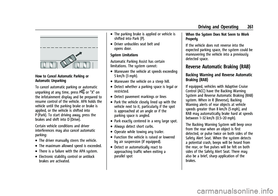 GMC YUKON DENALI 2023  Owners Manual GMC Yukon/Yukon XL/Denali Owner Manual (GMNA-Localizing-U.S./
Canada/Mexico-16417394) - 2023 - CRC - 5/16/22
Driving and Operating 261
How to Cancel Automatic Parking or
Automatic Unparking
To cancel 