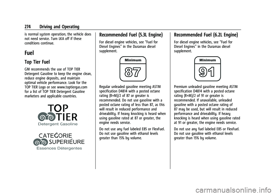 GMC YUKON DENALI 2023  Owners Manual GMC Yukon/Yukon XL/Denali Owner Manual (GMNA-Localizing-U.S./
Canada/Mexico-16417394) - 2023 - CRC - 5/16/22
274 Driving and Operating
is normal system operation; the vehicle does
not need service. Tu
