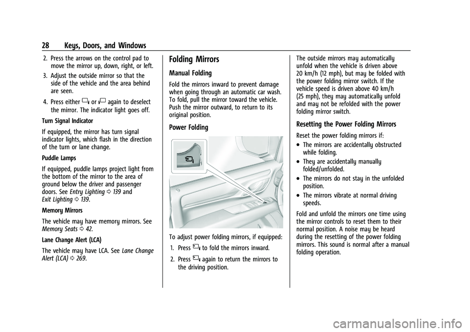GMC YUKON DENALI 2023  Owners Manual GMC Yukon/Yukon XL/Denali Owner Manual (GMNA-Localizing-U.S./
Canada/Mexico-16417394) - 2023 - CRC - 4/26/22
28 Keys, Doors, and Windows
2. Press the arrows on the control pad tomove the mirror up, do