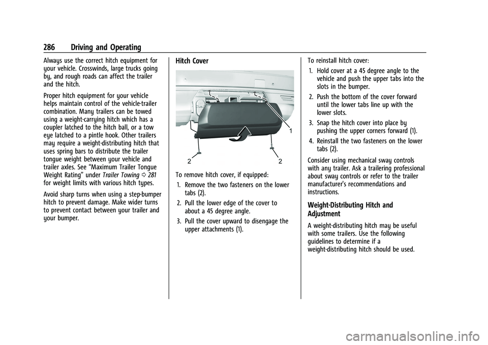 GMC YUKON DENALI 2023  Owners Manual GMC Yukon/Yukon XL/Denali Owner Manual (GMNA-Localizing-U.S./
Canada/Mexico-16417394) - 2023 - CRC - 5/16/22
286 Driving and Operating
Always use the correct hitch equipment for
your vehicle. Crosswin