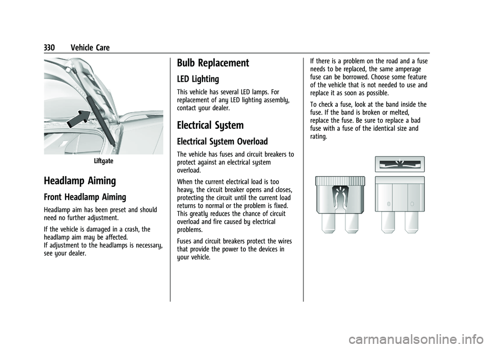 GMC YUKON DENALI 2023  Owners Manual GMC Yukon/Yukon XL/Denali Owner Manual (GMNA-Localizing-U.S./
Canada/Mexico-16417394) - 2023 - CRC - 4/26/22
330 Vehicle Care
Liftgate
Headlamp Aiming
Front Headlamp Aiming
Headlamp aim has been prese