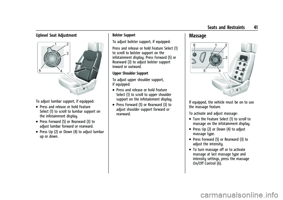 GMC YUKON DENALI 2023  Owners Manual GMC Yukon/Yukon XL/Denali Owner Manual (GMNA-Localizing-U.S./
Canada/Mexico-16417394) - 2023 - CRC - 4/26/22
Seats and Restraints 41
Uplevel Seat Adjustment
To adjust lumbar support, if equipped:
.Pre