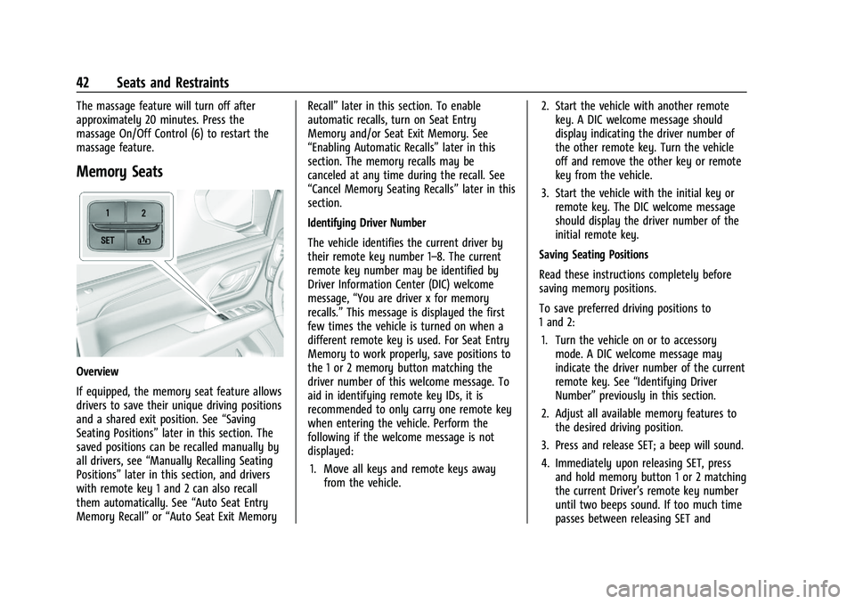 GMC YUKON DENALI 2023  Owners Manual GMC Yukon/Yukon XL/Denali Owner Manual (GMNA-Localizing-U.S./
Canada/Mexico-16417394) - 2023 - CRC - 4/26/22
42 Seats and Restraints
The massage feature will turn off after
approximately 20 minutes. P