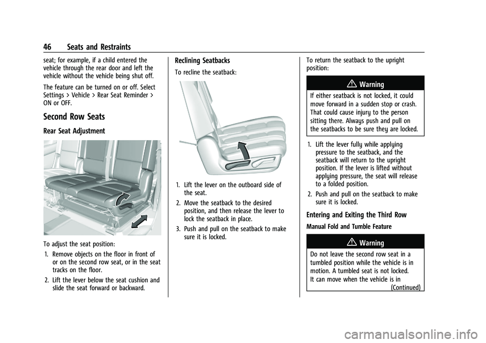 GMC YUKON DENALI 2023  Owners Manual GMC Yukon/Yukon XL/Denali Owner Manual (GMNA-Localizing-U.S./
Canada/Mexico-16417394) - 2023 - CRC - 4/26/22
46 Seats and Restraints
seat; for example, if a child entered the
vehicle through the rear 