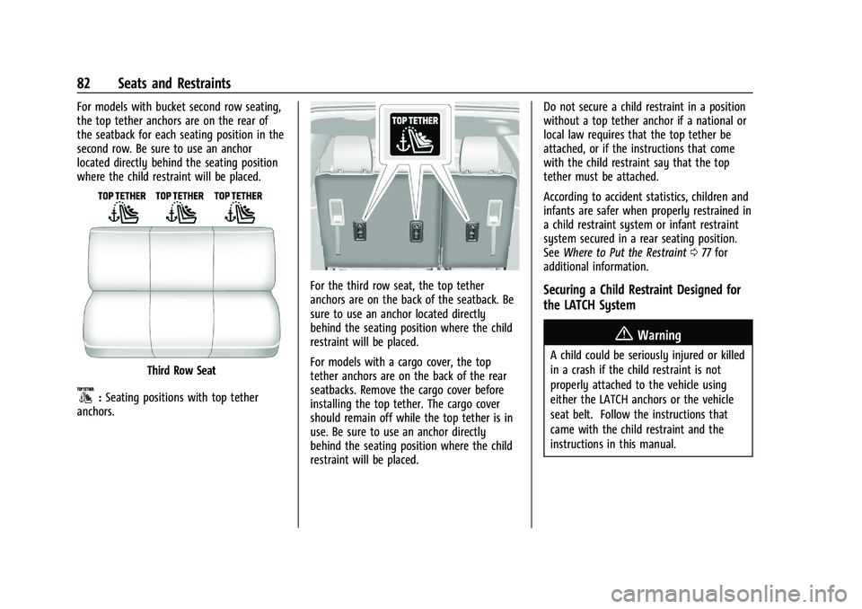 GMC YUKON DENALI 2023  Owners Manual GMC Yukon/Yukon XL/Denali Owner Manual (GMNA-Localizing-U.S./
Canada/Mexico-16417394) - 2023 - CRC - 4/26/22
82 Seats and Restraints
For models with bucket second row seating,
the top tether anchors a