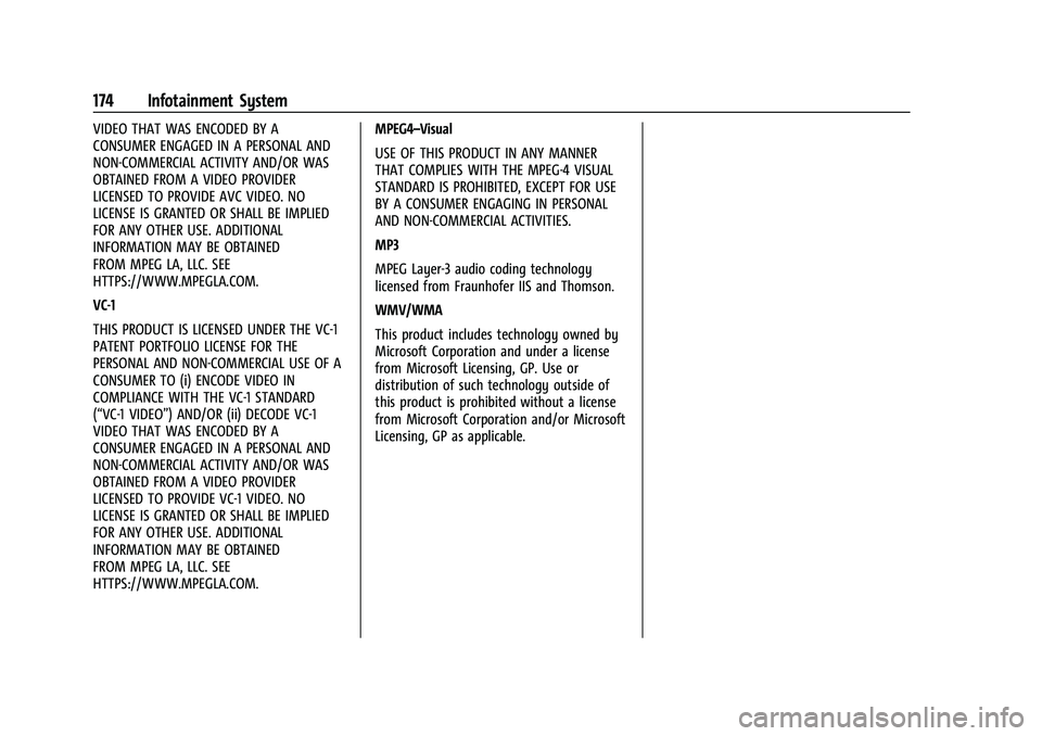 GMC YUKON XL 2023 Owners Manual GMC Yukon/Yukon XL/Denali Owner Manual (GMNA-Localizing-U.S./
Canada/Mexico-16417394) - 2023 - CRC - 4/26/22
174 Infotainment System
VIDEO THAT WAS ENCODED BY A
CONSUMER ENGAGED IN A PERSONAL AND
NON- GMC YUKON XL 2023 Owners Manual GMC Yukon/Yukon XL/Denali Owner Manual (GMNA-Localizing-U.S./
Canada/Mexico-16417394) - 2023 - CRC - 4/26/22
174 Infotainment System
VIDEO THAT WAS ENCODED BY A
CONSUMER ENGAGED IN A PERSONAL AND
NON-
