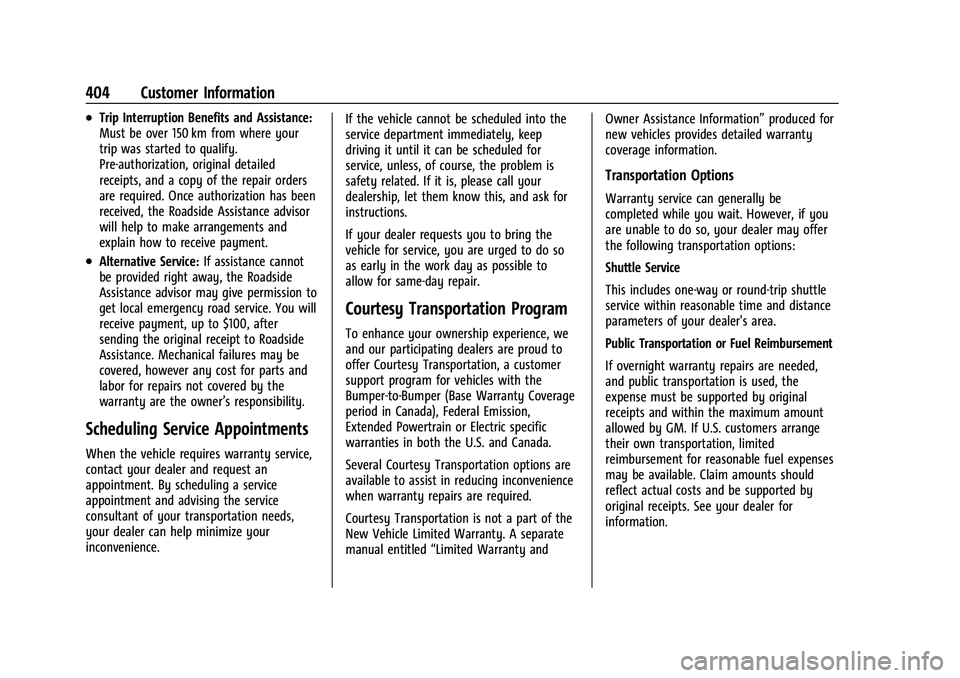 GMC YUKON XL 2023 Owners Manual GMC Yukon/Yukon XL/Denali Owner Manual (GMNA-Localizing-U.S./
Canada/Mexico-16417394) - 2023 - CRC - 4/26/22
404 Customer Information
.Trip Interruption Benefits and Assistance:
Must be over 150 km fr GMC YUKON XL 2023 Owners Manual GMC Yukon/Yukon XL/Denali Owner Manual (GMNA-Localizing-U.S./
Canada/Mexico-16417394) - 2023 - CRC - 4/26/22
404 Customer Information
.Trip Interruption Benefits and Assistance:
Must be over 150 km fr