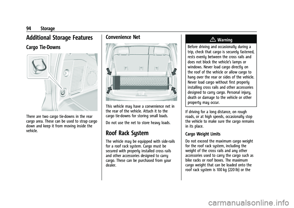 GMC YUKON XL 2023  Owners Manual GMC Yukon/Yukon XL/Denali Owner Manual (GMNA-Localizing-U.S./
Canada/Mexico-16417394) - 2023 - CRC - 4/26/22
94 Storage
Additional Storage Features
Cargo Tie-Downs
There are two cargo tie-downs in the