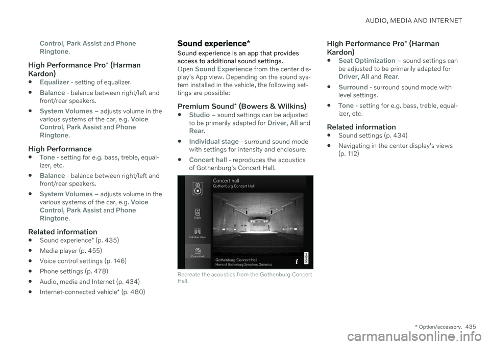 VOLVO S90 2020 Quick Guide AUDIO, MEDIA AND INTERNET
* Option/accessory.435
Control, Park Assist and Phone
Ringtone.
High Performance Pro * (Harman
Kardon)
Equalizer - setting of equalizer.
Balance - balance between right/left VOLVO S90 2020 Quick Guide AUDIO, MEDIA AND INTERNET
* Option/accessory.435
Control, Park Assist and Phone
Ringtone.
High Performance Pro * (Harman
Kardon)
Equalizer - setting of equalizer.
Balance - balance between right/left