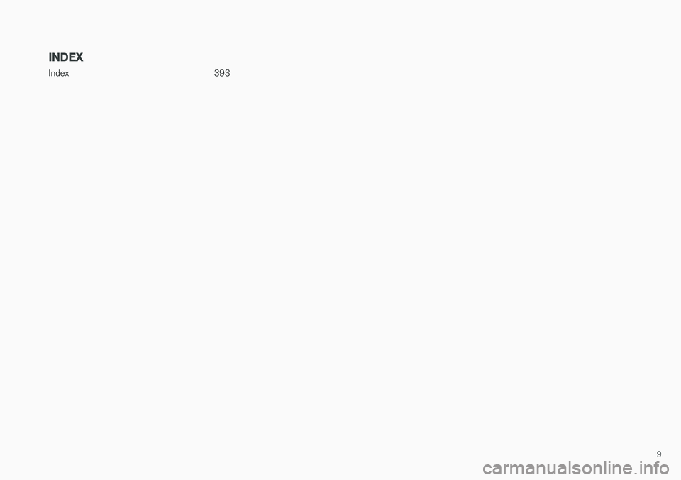 VOLVO V60 CROSS COUNTRY 2018  Owner´s Manual 9
INDEX
Index 393 