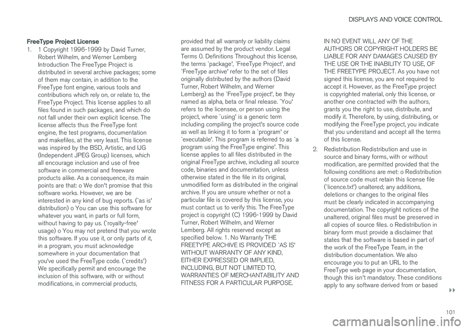VOLVO V90 CROSS COUNTRY 2018 Owner´s Manual DISPLAYS AND VOICE CONTROL
}}
101
FreeType Project License
1. 1 Copyright 1996-1999 by David Turner,Robert Wilhelm, and Werner Lemberg Introduction The FreeType Project isdistributed in several archiv VOLVO V90 CROSS COUNTRY 2018 Owner´s Manual DISPLAYS AND VOICE CONTROL
}}
101
FreeType Project License
1. 1 Copyright 1996-1999 by David Turner,Robert Wilhelm, and Werner Lemberg Introduction The FreeType Project isdistributed in several archiv