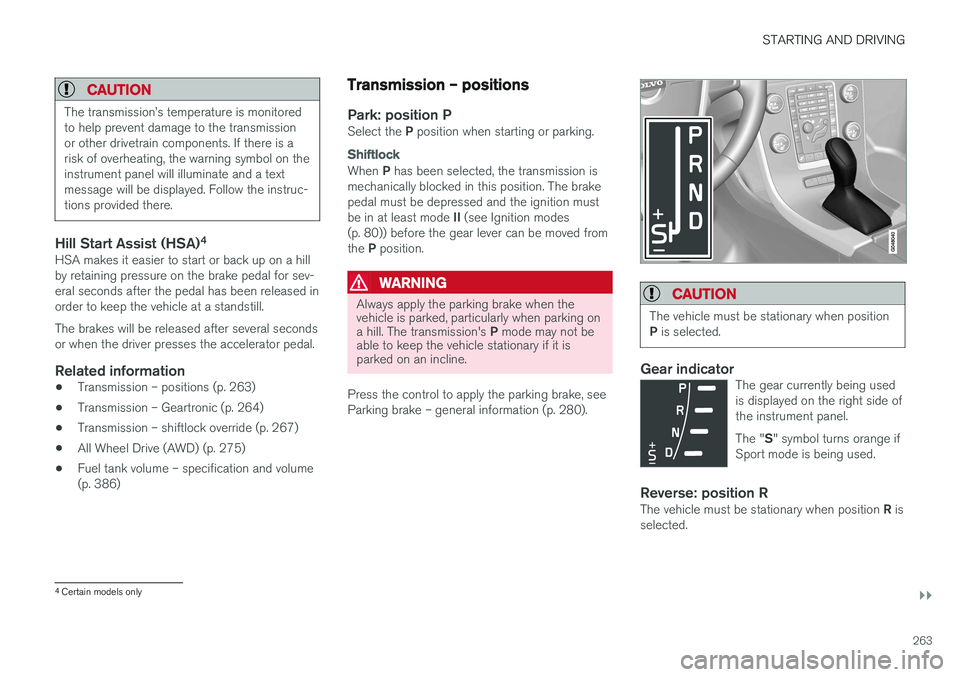 VOLVO V60 CROSS COUNTRY 2017  Owner´s Manual STARTING AND DRIVING
}}
263
CAUTION
The transmission