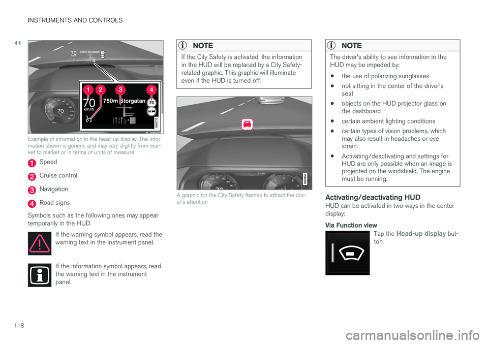 VOLVO XC90 T8 2016 Owner´s Manual ||
INSTRUMENTS AND CONTROLS
118
Example of information in the head-up display. The infor- mation shown is generic and may vary slightly from mar-ket to market or in terms of units of measure
Speed
Cru VOLVO XC90 T8 2016 Owner´s Manual ||
INSTRUMENTS AND CONTROLS
118
Example of information in the head-up display. The infor- mation shown is generic and may vary slightly from mar-ket to market or in terms of units of measure
Speed
Cru