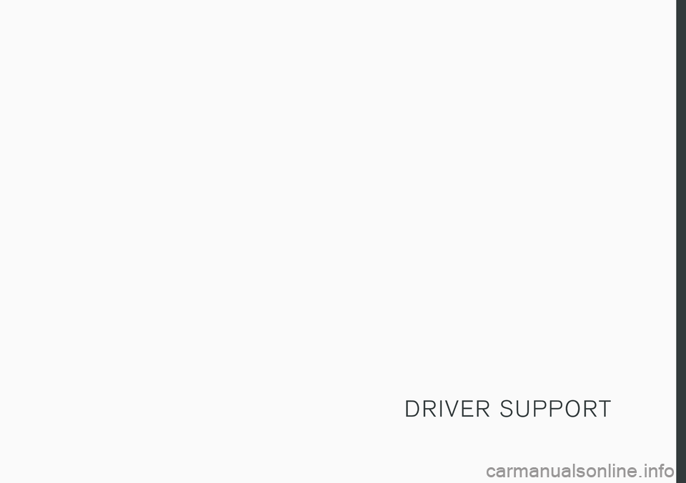 VOLVO XC90 T8 2016  Owner´s Manual D R I V E R   S U P P O R T 