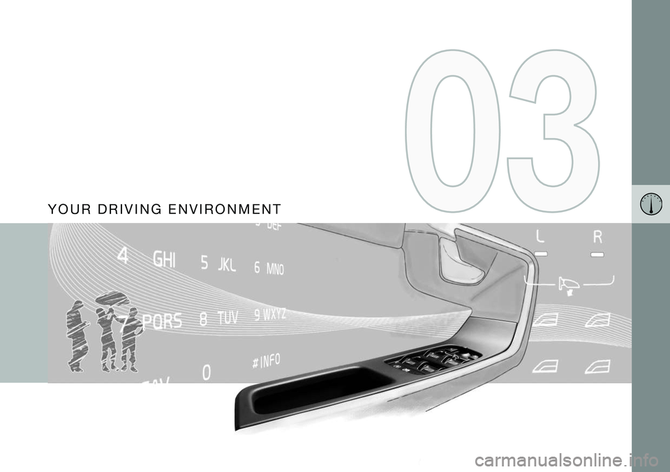 VOLVO V60 2015  Owner´s Manual Y O U R   D R I V I N G   E N V I R O N M E N T  