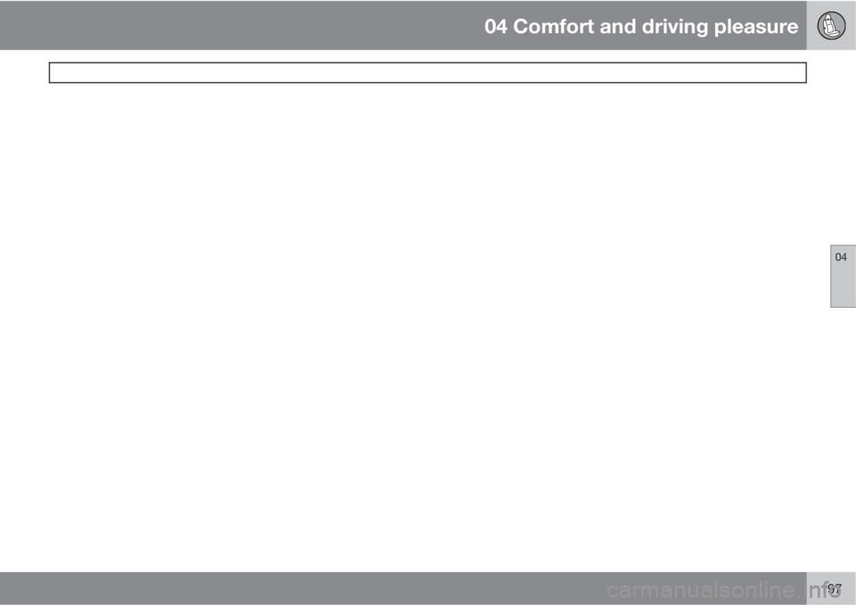 VOLVO S80 2012  Owner´s Manual 04 Comfort and driving pleasure
 
04
197 