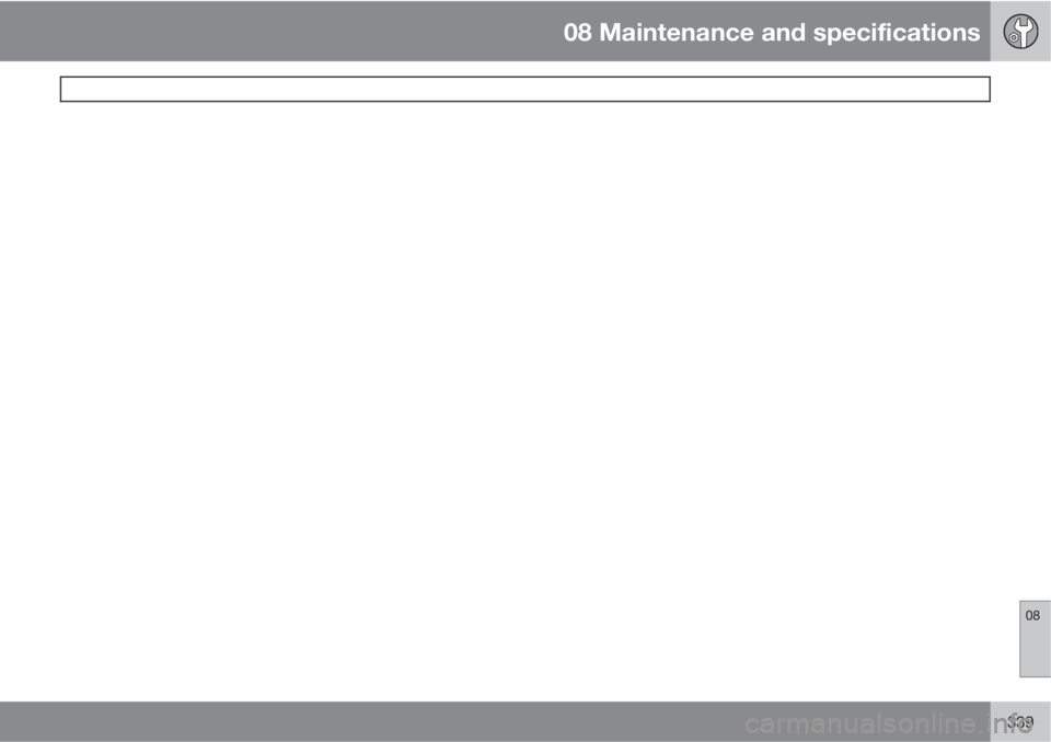 VOLVO S80 2012  Owner´s Manual 08 Maintenance and specifications
 
08
339 