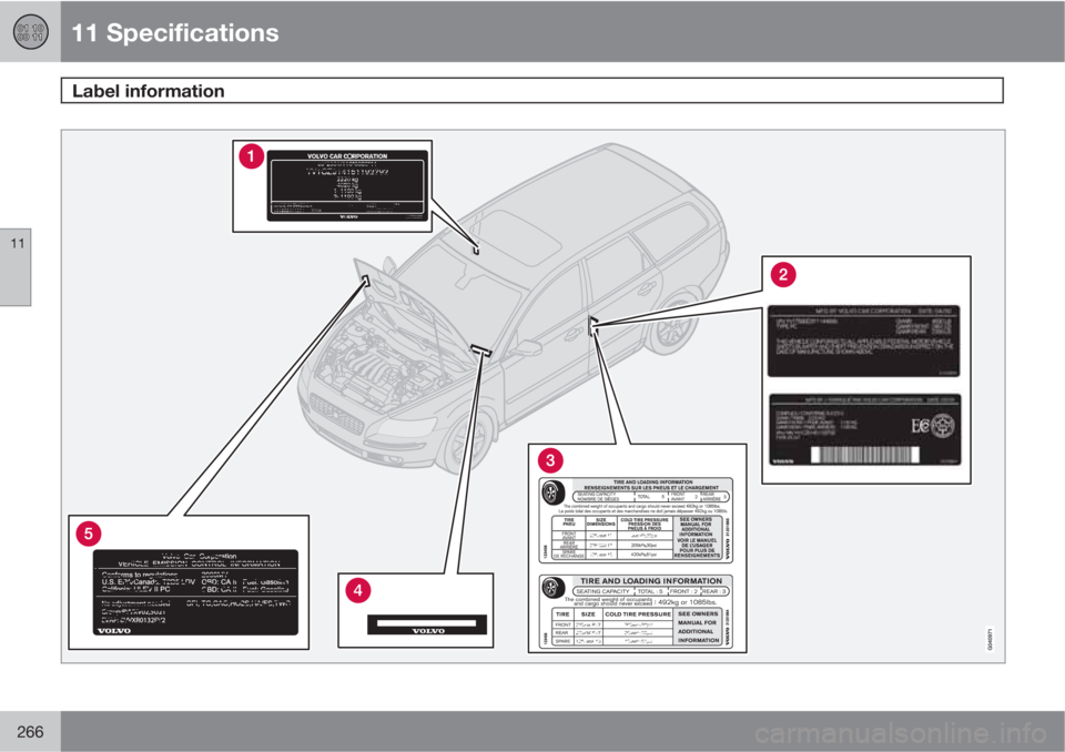 VOLVO V50 2011  Owner´s Manual 11 Specifications
Label information 
11
266 